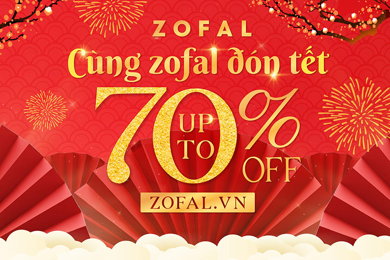 Cùng ZOFAL đón Tết Tân Sửu với chương trình Sale Up to 70%
