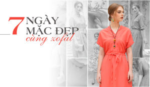 Hình ảnh: Gợi ý 7 ngày mặc đẹp cũng ZOFAL