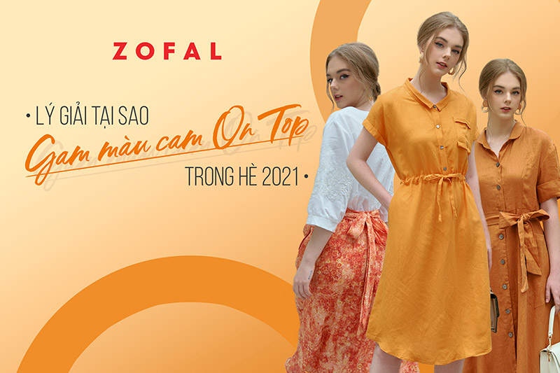 Lý giải tại sao gam màu cam "on top" trong hè 2021